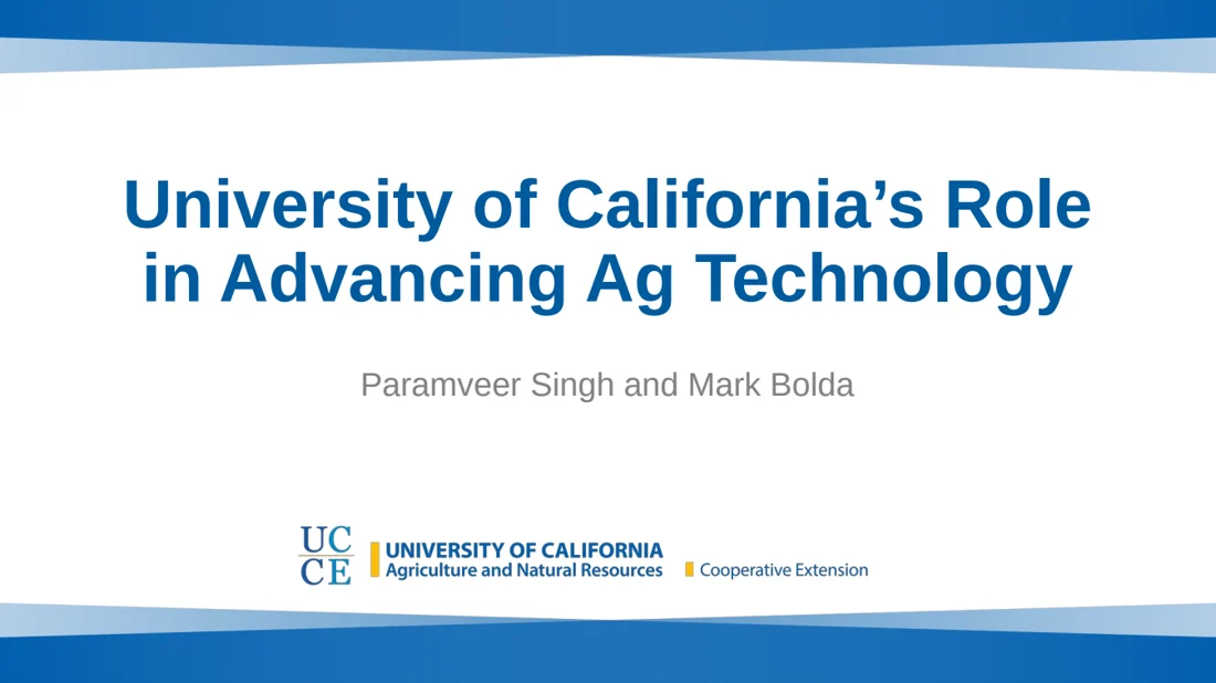 Title slide: University of California’s Role in Advancing Ag Technology